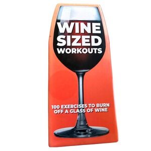 Wine‎ Sized Workouts NWT 100 Exercises to Burn Off A Glass of Wine Fitness